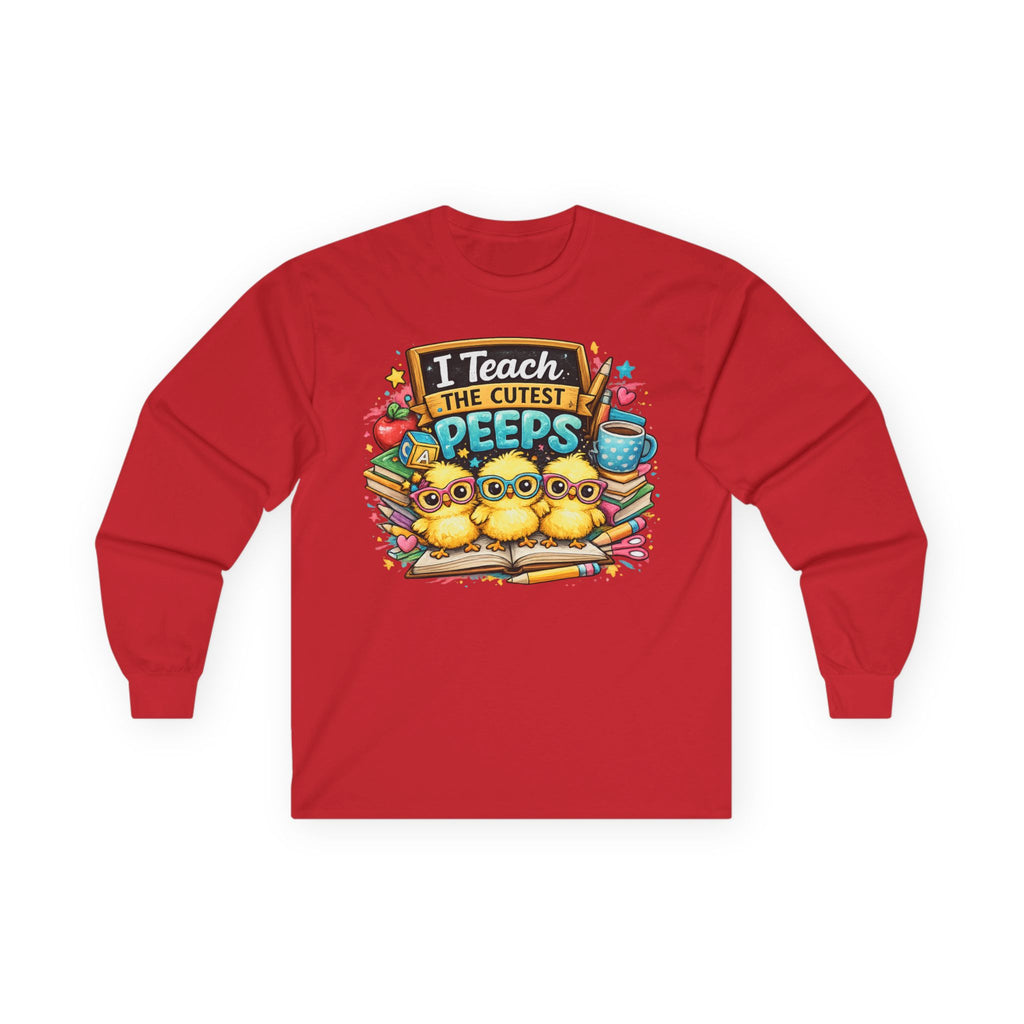 I Teach the Cutest Peeps Long Sleeve Tee