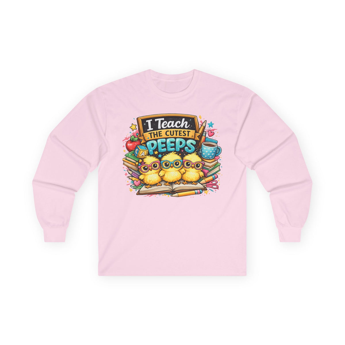 I Teach the Cutest Peeps Long Sleeve Tee