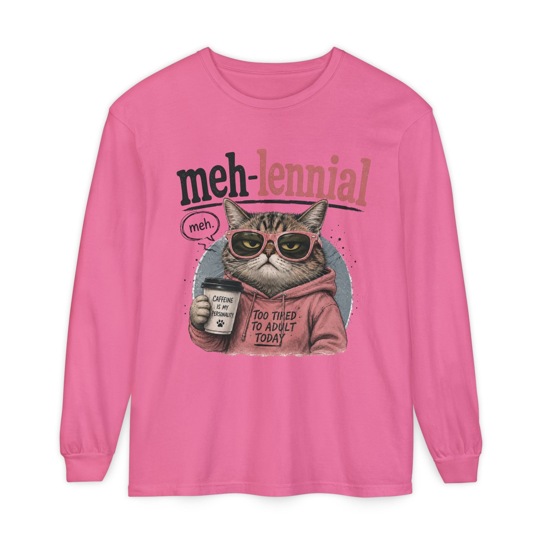 Meh-lennial Cat Long Sleeve Tee — "Too Tired to Adult Today" Graphic