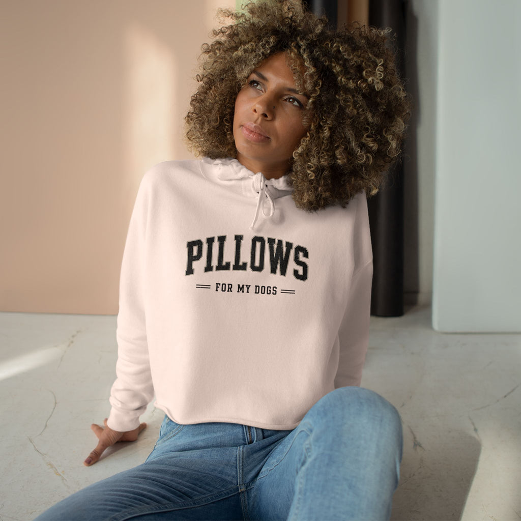 Pillows for My Dogs Cropped Hoodie — Cozy Pet Lover Sweatshirt