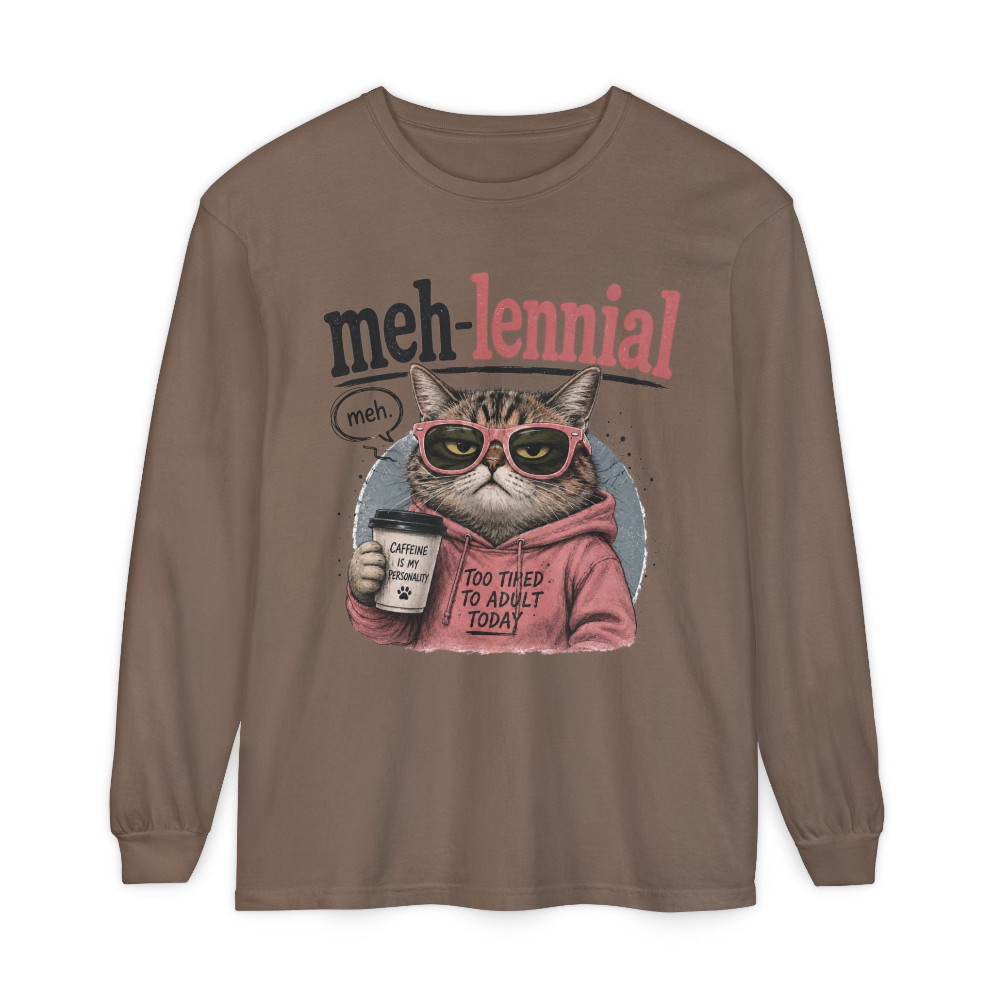 Meh-lennial Cat Long Sleeve Tee — "Too Tired to Adult Today" Graphic
