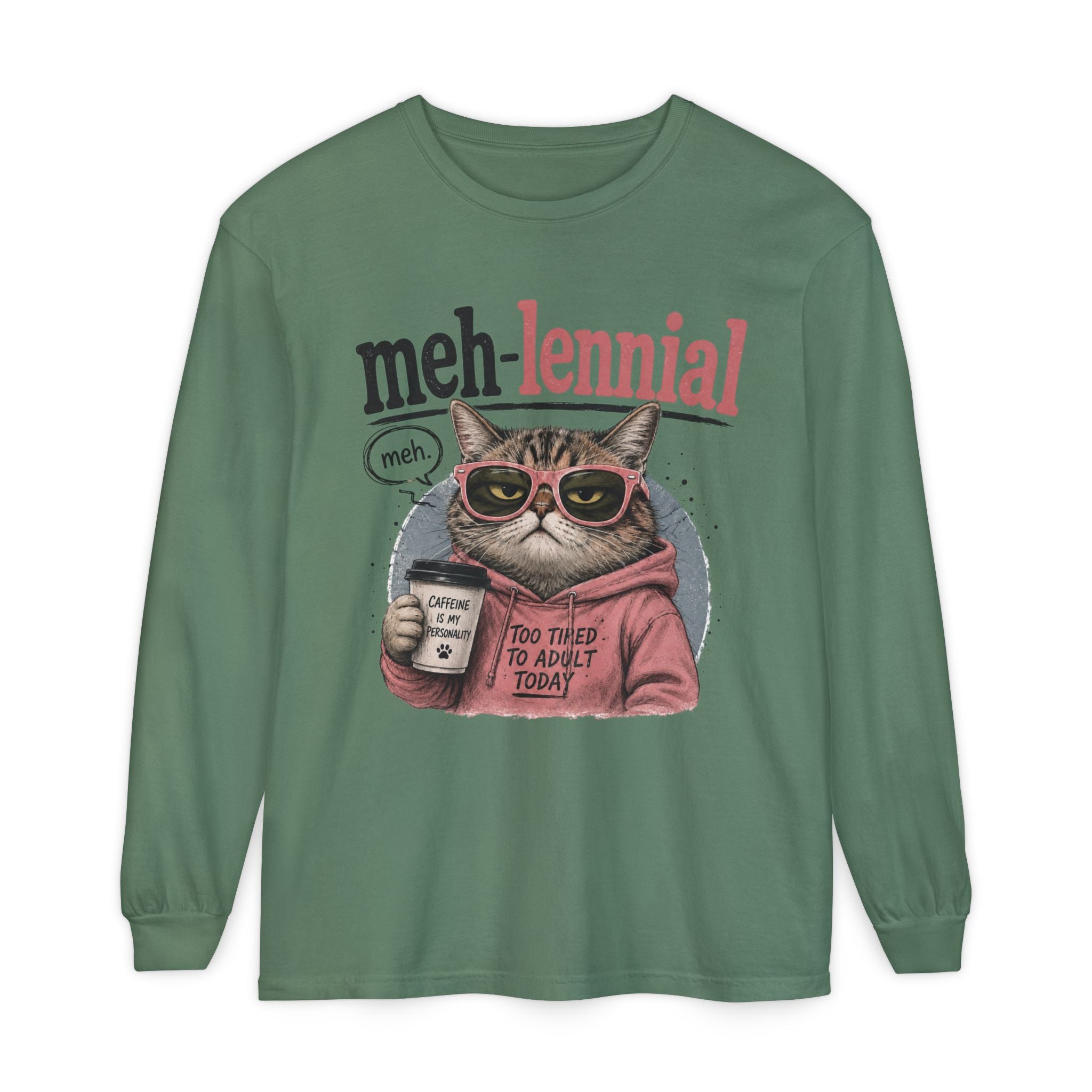 Meh-lennial Cat Long Sleeve Tee — "Too Tired to Adult Today" Graphic