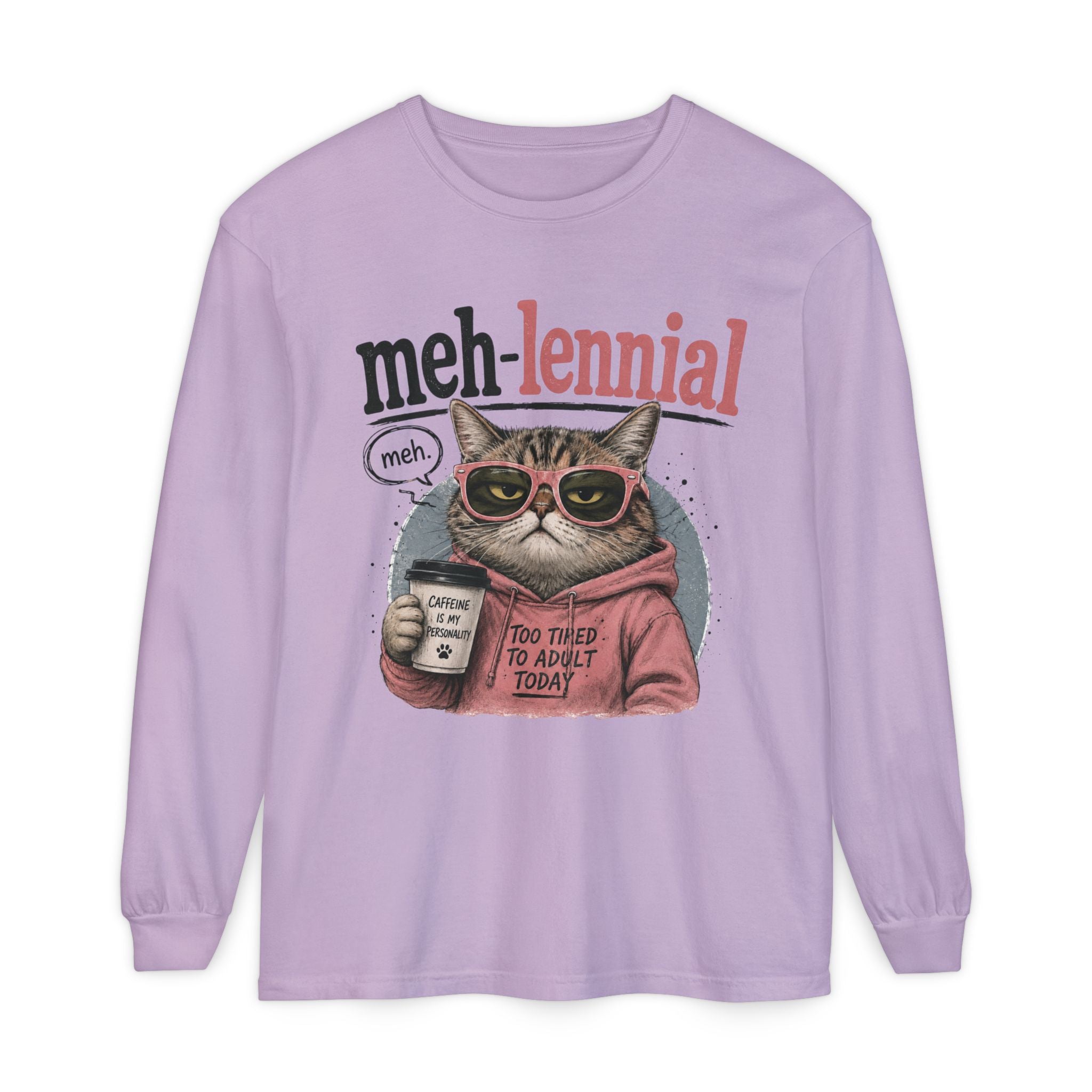 Meh-lennial Cat Long Sleeve Tee — "Too Tired to Adult Today" Graphic
