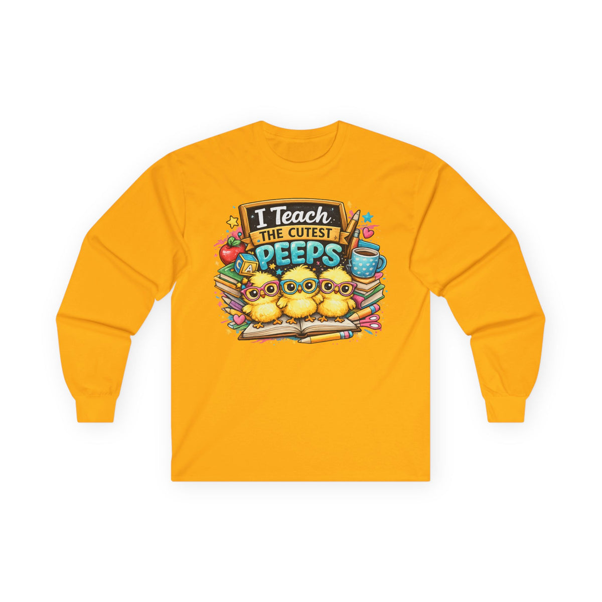 I Teach the Cutest Peeps Long Sleeve Tee