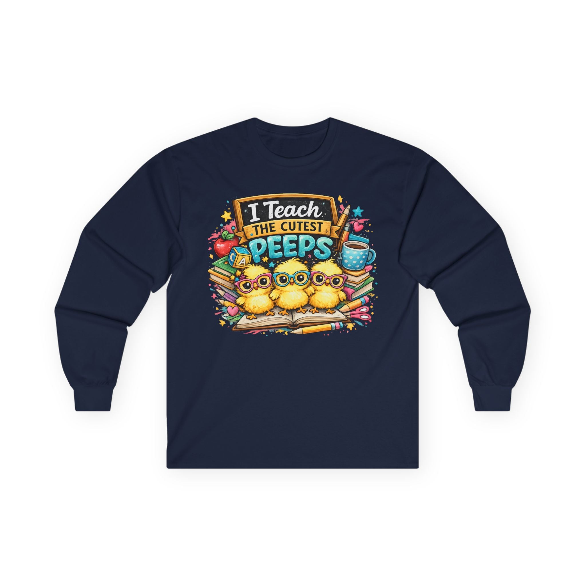 I Teach the Cutest Peeps Long Sleeve Tee