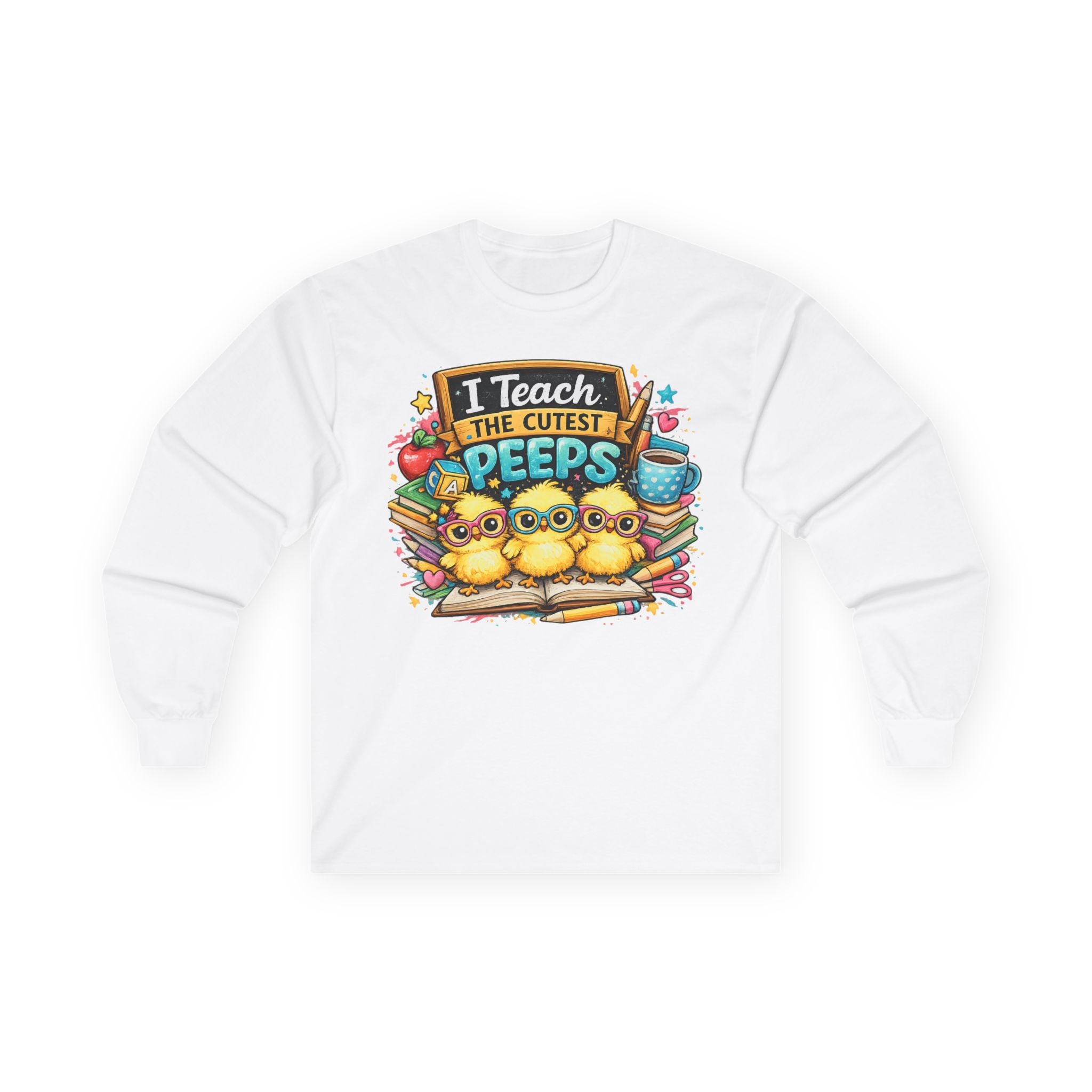 I Teach the Cutest Peeps Long Sleeve Tee