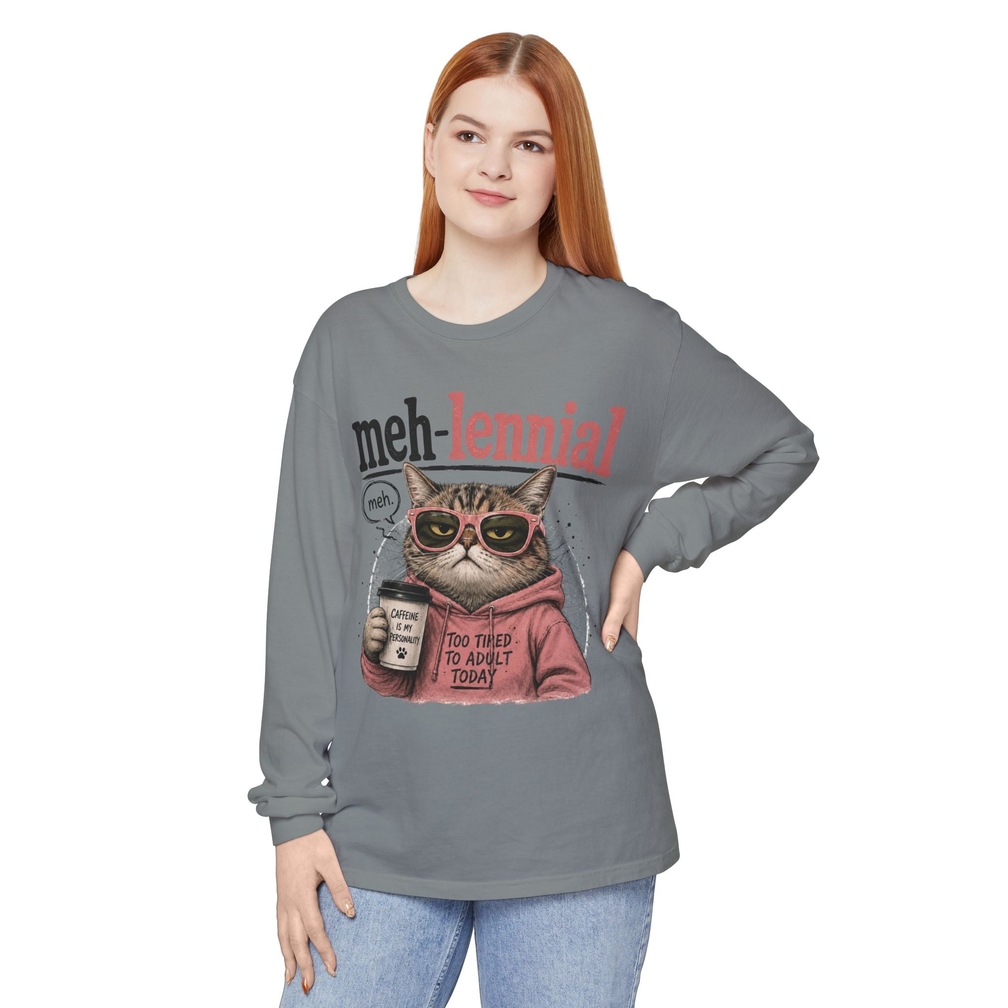Meh-lennial Cat Long Sleeve Tee — "Too Tired to Adult Today" Graphic